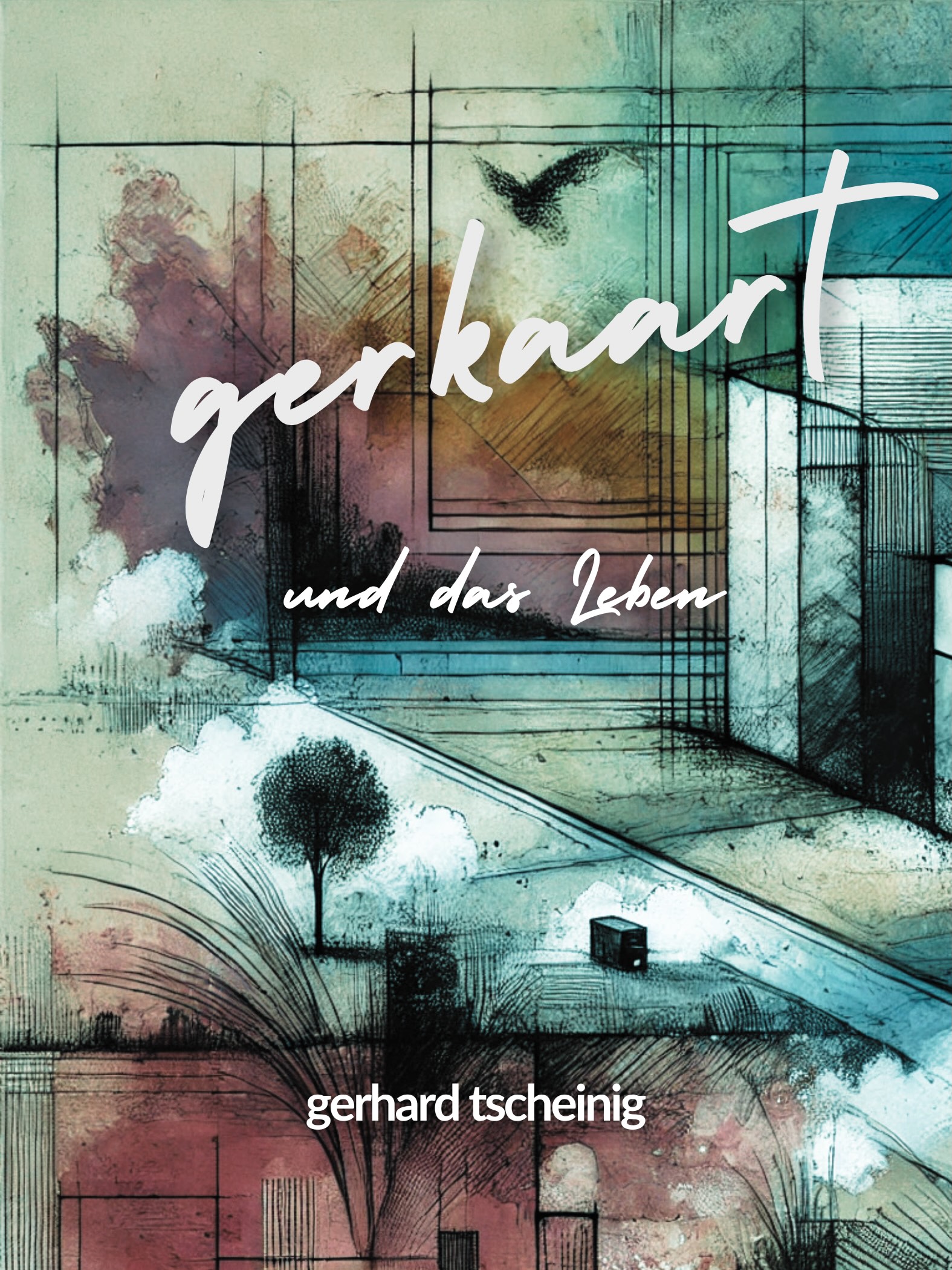 Gerkaart und das Leben, Gerhard Tscheinig