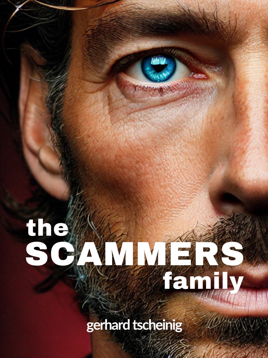 The Scammers Family, Gerhard Tscheinig